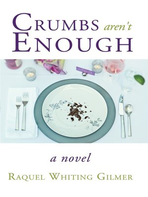 cover image of Crumbs Aren't Enough